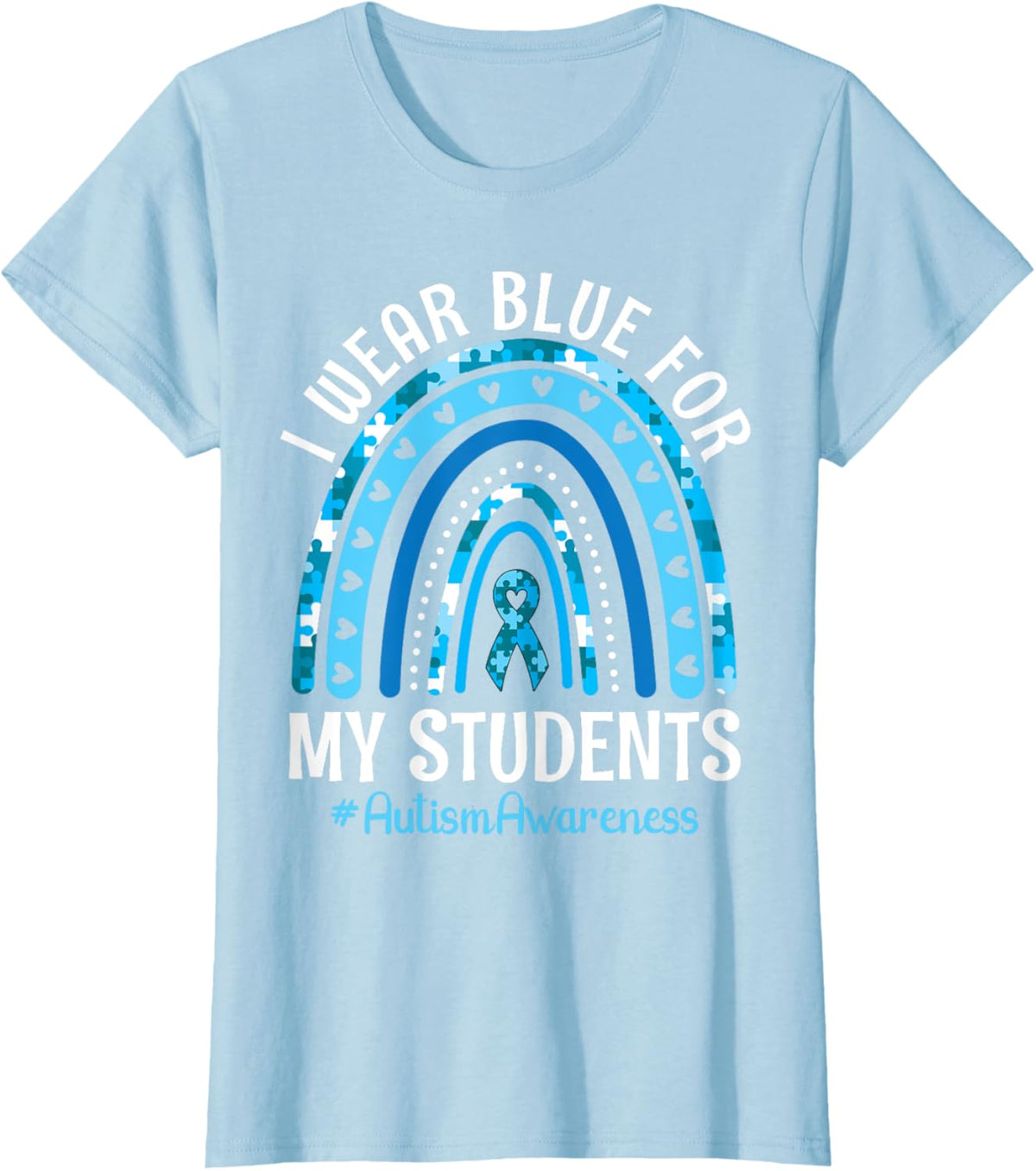 Happy Teacher I Wear Blue For My Students Autism Awareness