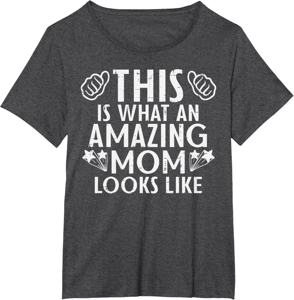 This Is What Amazing Mom Looks Like Mothers Day Mama Women